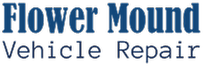 Flower Mound Vehicle Repair