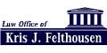 Felthousen Kris J Law Office Of
